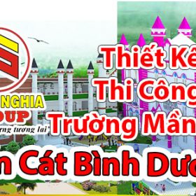 thiet ke thi cong truong mam non tai Ben Cat Binh Duong